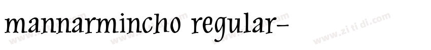 mannarmincho regular字体转换